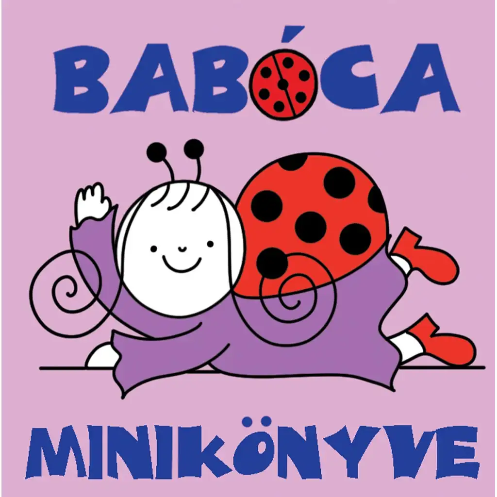 Bogyó és Babóca: Babóca minikönyve - Pagony