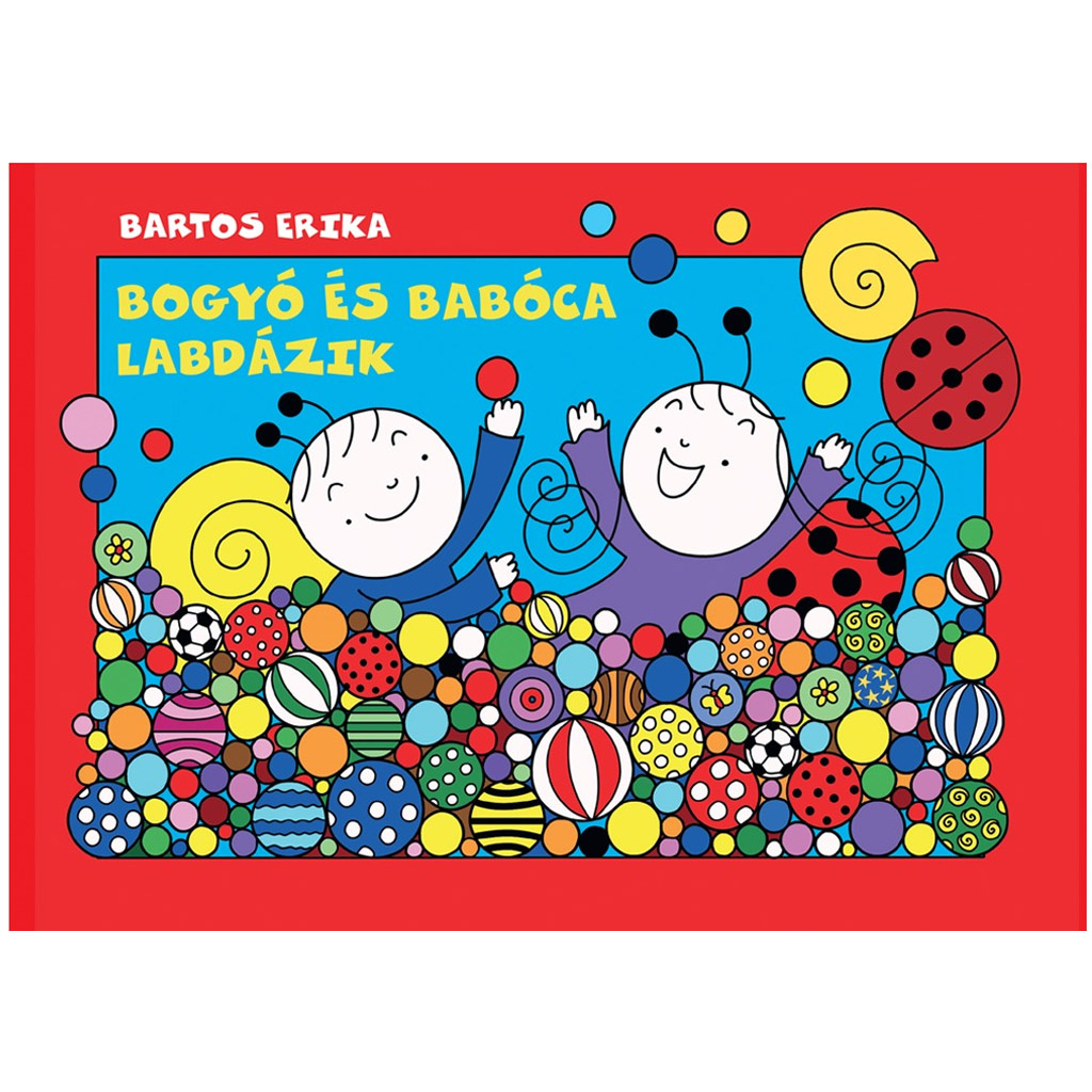 Bogyó és Babóca labdázik mesekönyv - Pagony