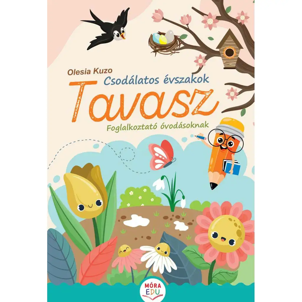 Móra: Csodálatos évszakok - Tavasz foglalkoztató könyv