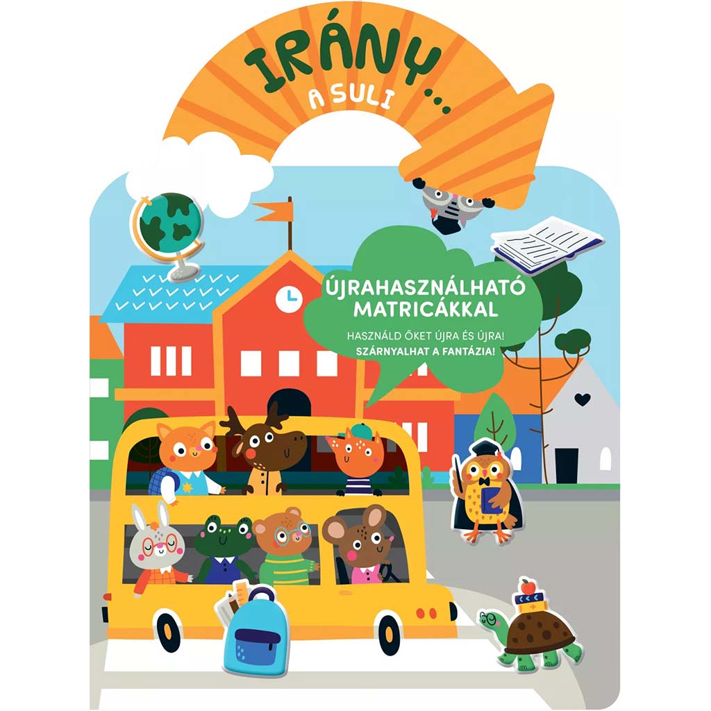 Irány... a suli foglalkoztató könyv újrahasználható matricákkal
