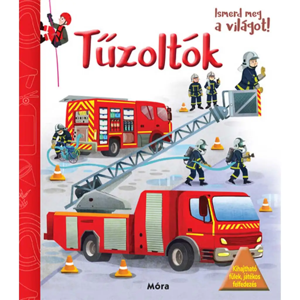 Móra: Ismerd meg a világot! - Tűzoltók