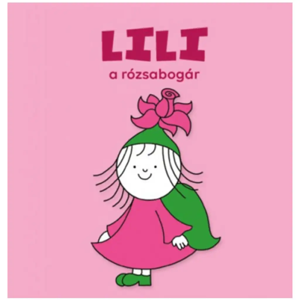 Bogyó és Babóca: Lili a rózsabogár mesekönyv - Pagony