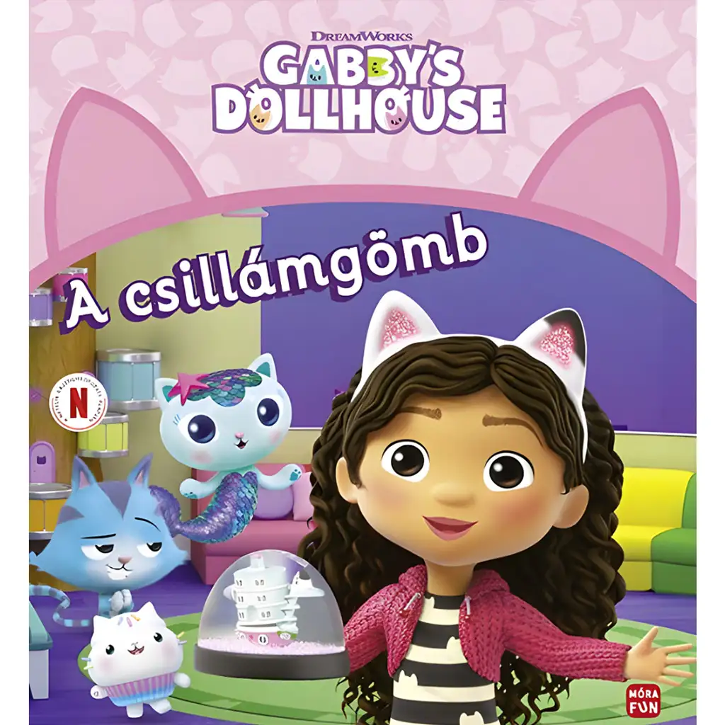Móra: A csillámgömb mesekönyv - Gabi babaháza