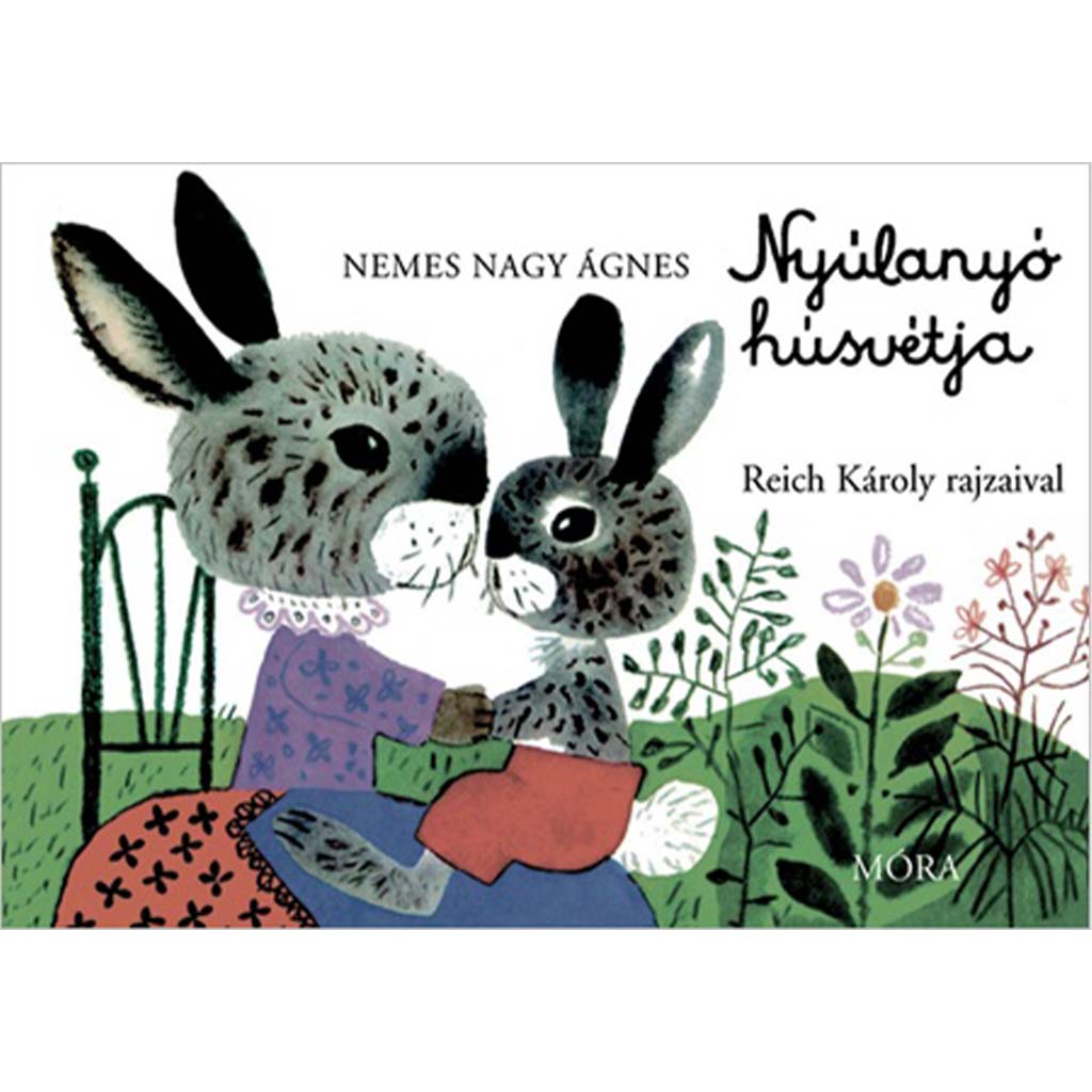 Móra: Nemes Nagy Ágnes - Nyúlanyó húsvétja lapozó