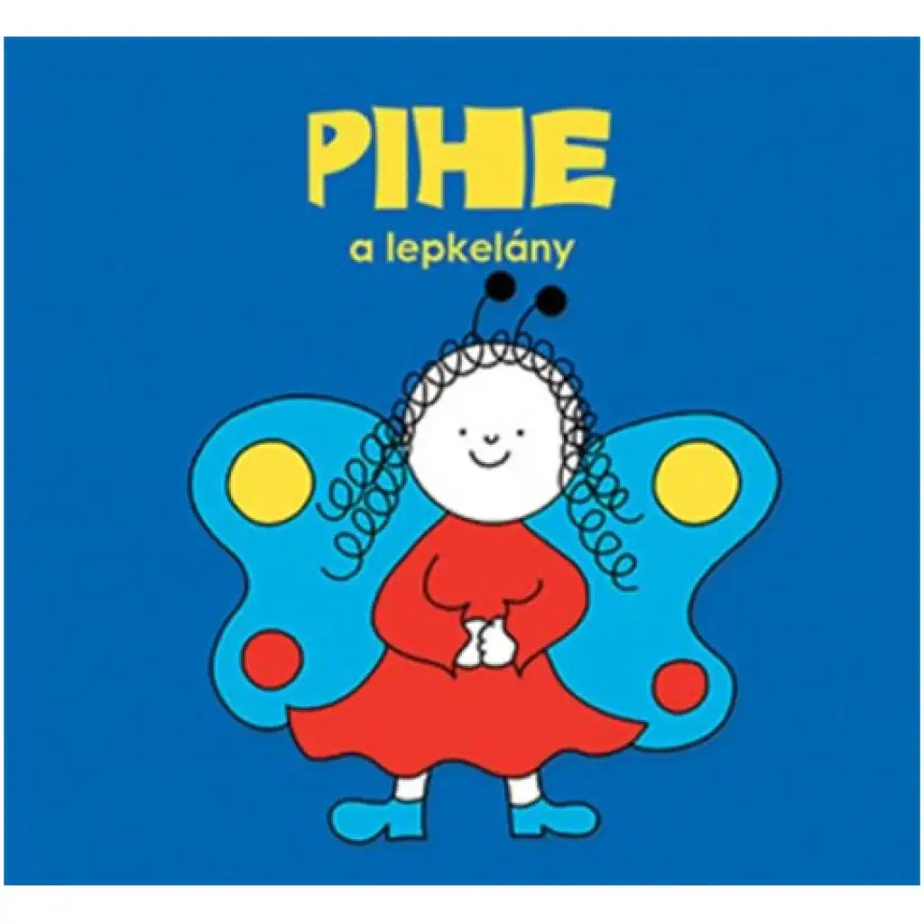 Bogyó és Babóca: Pihe a lepkelány mesekönyv - Pagony