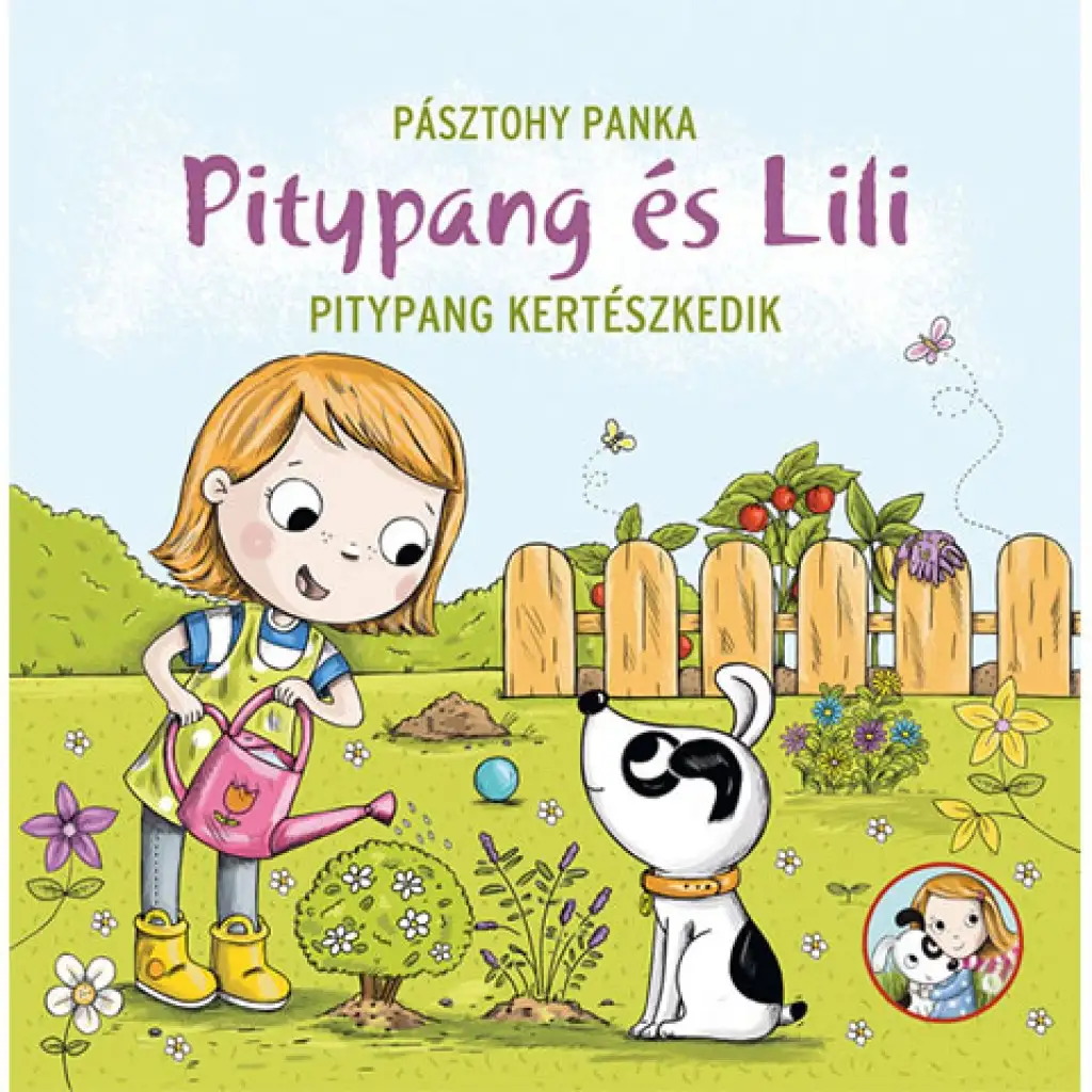 Pitypang és Lili - Pitypang kertészkedik mesekönyv